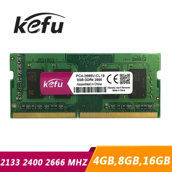 KEFU Nešiojamas DDR4 4GB 8GB 16GB Atminties PC4 2133Mhz 2400Mhz 2666Mhz 4G, 8G 16G DDR4 2133 2400 2666 MHZ RAM notebook Memoria sodimm